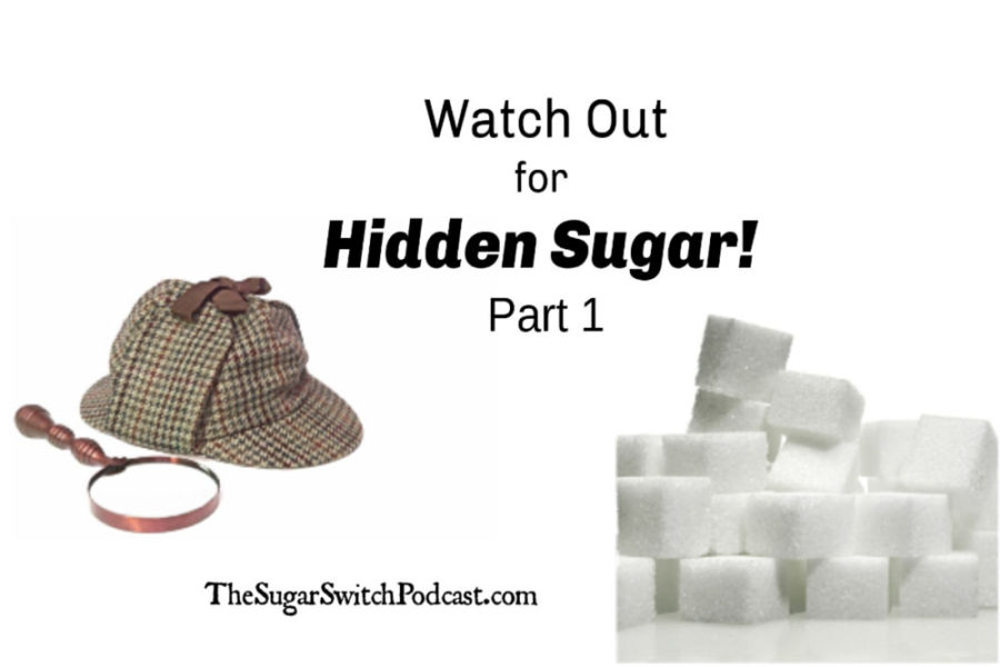 Watch Out for Hidden Sugars! Part 1  TSSP018