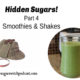 Hidden Sugars! Part 4 – Smoothies and Shakes TSSP021