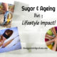Sugar and Ageing, Part 3 – Lifestyle Impact!  TSSP025