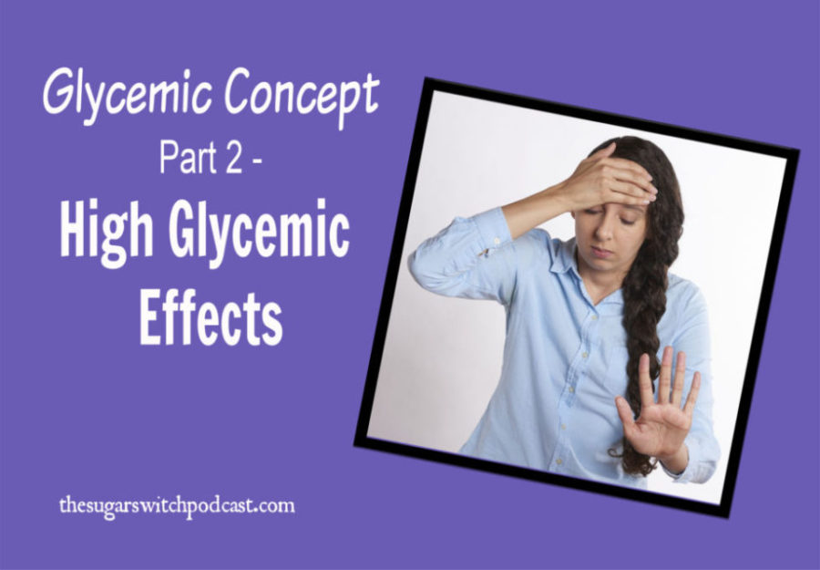 Glycemic Concept, Part 2 – High Glycemic Effects TSSP046