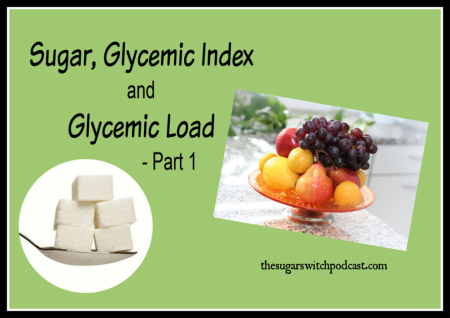 Sugar, Glycemic Index and Glycemic Load – Part 1 TSSP045