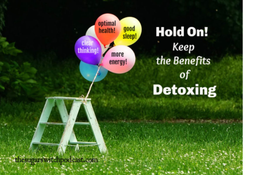 Hold On! Keep the Benefits of Detoxing TSSP051