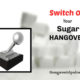 Switch OFF Your Sugar Hangover!  TSSP057