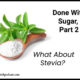 Done With Sugar, Part 2 – What About Stevia? TSSP086