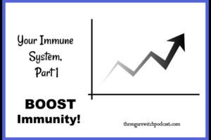 Your Immune System, Part 1 – Boost Immunity! TSSP092