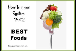 Your Immune System, Part 2 – BEST Foods TSSP093