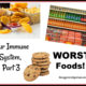 Your Immune System, Part 3 – WORST Foods! TSSP094