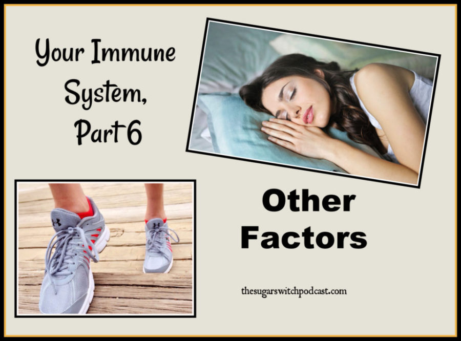 Your Immune System, Part 6 – Other Factors TSSP097