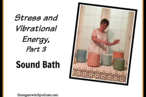 Stress and Vibrational Energy, Part 3 – Sound Bath, R deBeaudrap TSSP105