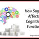 How Sugar Affects Cognitive Function TSSP117