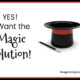 YES! I Want the ‘Magic Solution’! TSSP120