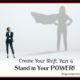 Create Your Shift, Part 4 – Stand in Your POWER!  TSSP146
