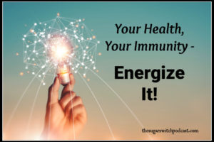 Your Health, Your Immunity – ENERGIZE It!  TSSP148