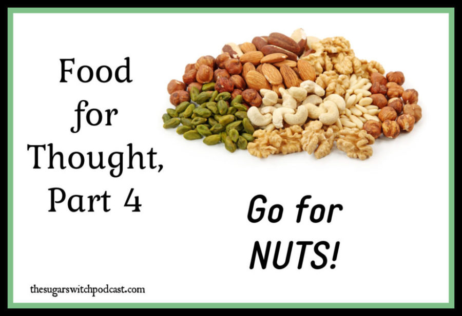 Food For Thought, Part 4 – Go For Nuts! TSSP155