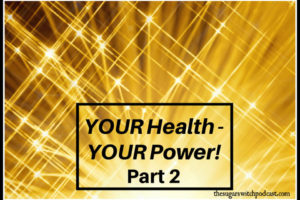 YOUR Health – YOUR Power! Part 2  TSSP167