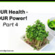 YOUR Health –  YOUR Power! Part 4  TSSP169