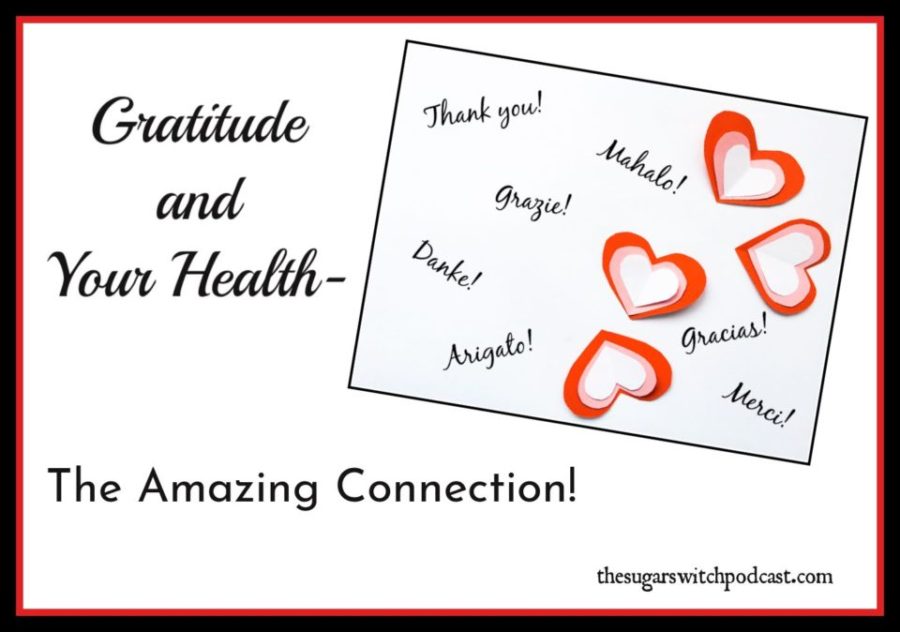 Gratitude and Your Health – The Amazing Connection! TSSP173